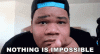 nothing-is-impossible-not-impossible.gif