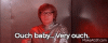 ouch baby very ouch.gif