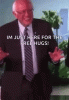 bernie-sanders-im-just-here-for-the-free-hugs.gif